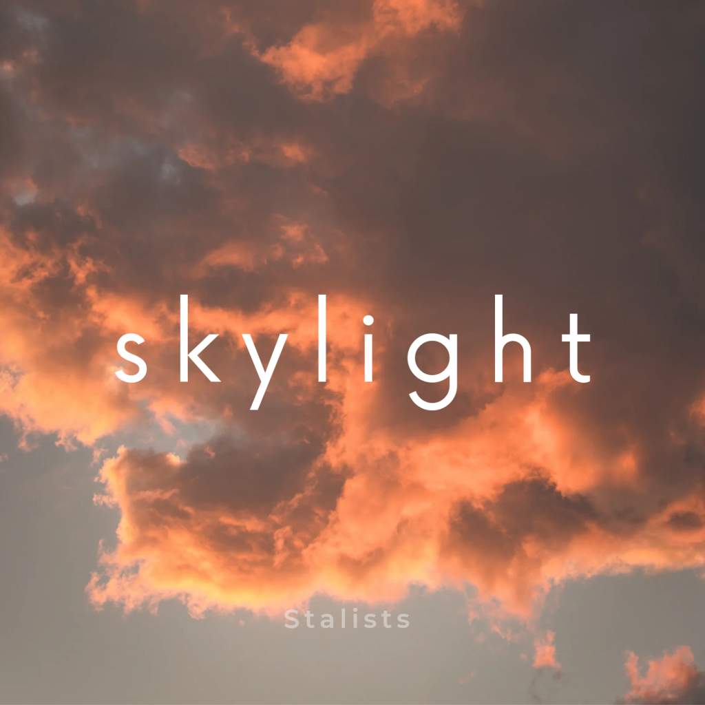 Skylight Skylight Stalists
